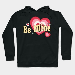 Be Mine Hears Hoodie